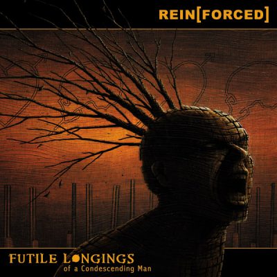 Rein[Forced]: Futile Longings CD